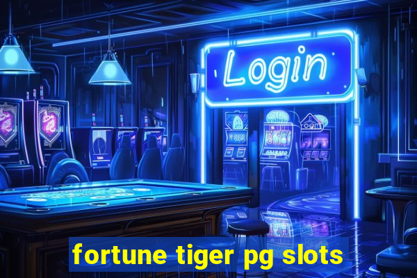 fortune tiger pg slots